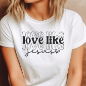 イエスのように愛する トライブレンドＴシャツ