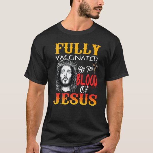 イエスの信仰の血によって完全に予防接種される Tシャツ (正面)