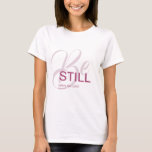 イエスの信仰 Tシャツ<br><div class="desc">聖書的な詩篇とクリスチャンTシャツ37:7 "主の前にまだあること"。詩はピンク色で、混成書道とミニマルタイポグラフィ。このトレンディーモダン、信仰のデザインは完璧な贈り物とファッション声明である。#christian #religion #scripture #faith #bible #jesus</div>