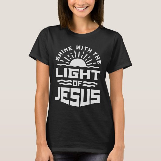 イエスの光で輝く – クリスチャン引用文 Tシャツ (正面)