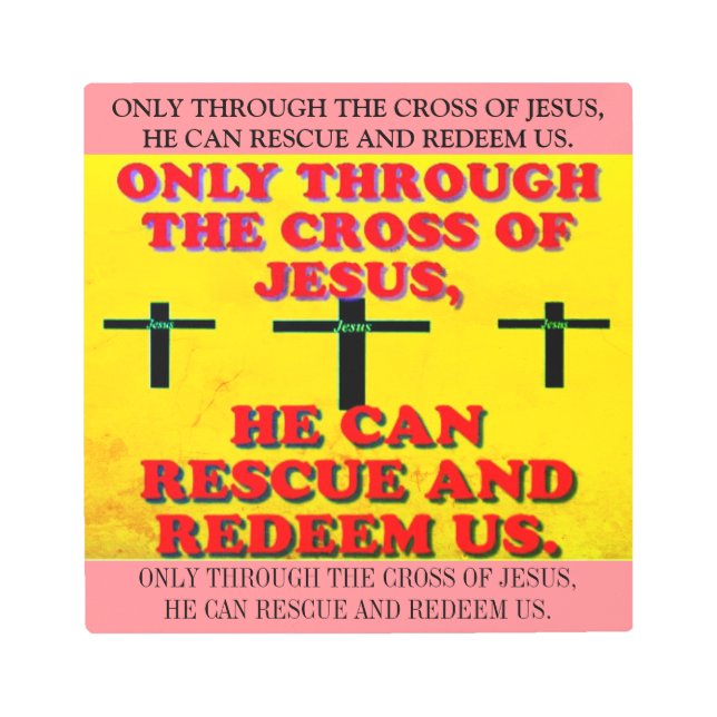 イエスの十字架を通して我々は引き換えられる！ メタルプリント (正面)