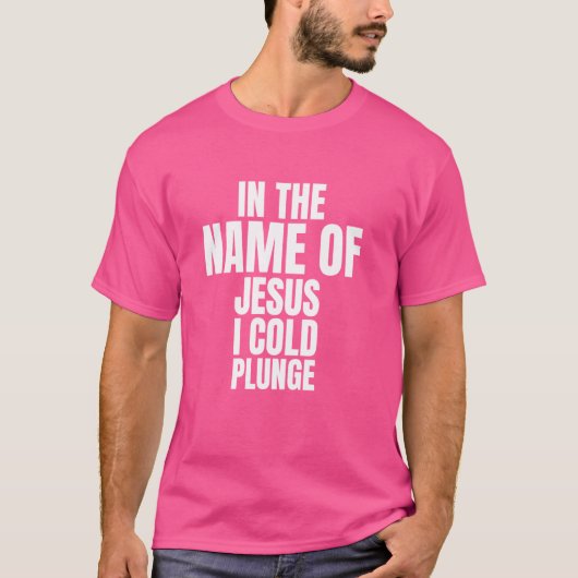 イエスの名において、私は冷たいプランジ氷風呂1 Tシャツ (正面)