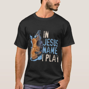 イエスの名前で私はギタ遊ー・クリスチャン・ミュージック・プレイア Tシャツ
