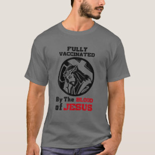 イエスの血によって完全に予防接種される Tシャツ