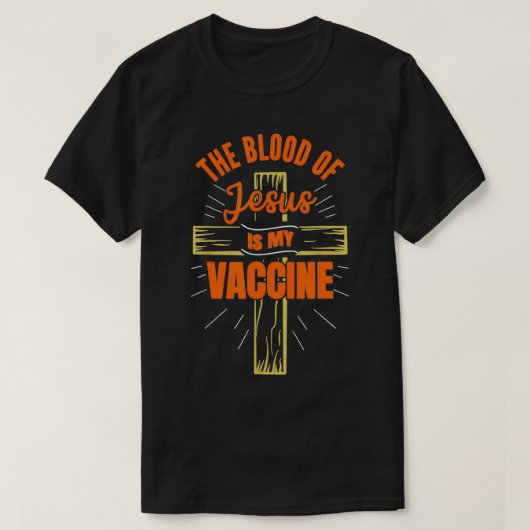 イエスの血は私のワクチン 神のクリスチャン信者 Tシャツ (デザイン正面)