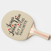 イエスはあなたを愛しているが、私は彼のベージュお気に入りのだ 卓球ラケット (横)