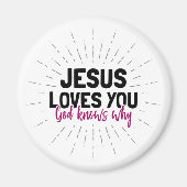 イエスはあなたを愛している – なぜ磁石を知っている マグネット (正面)