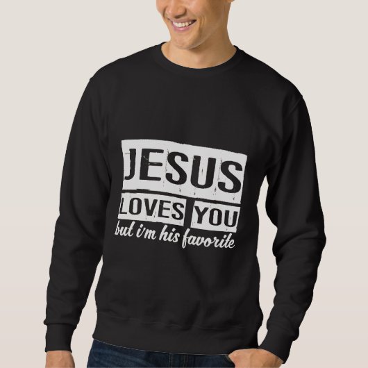 イエスはあなたを愛しているTシャツ スウェットシャツ (正面)