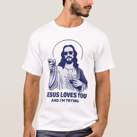イエスはあなたを愛し、私は試みている Tシャツ (正面)