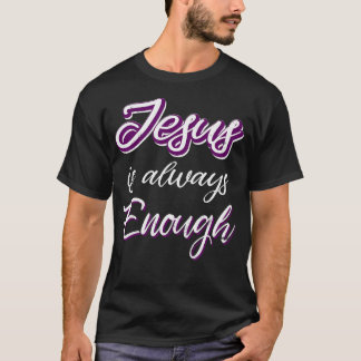 イエスはいつもシャツを着て十分なキリスト教のことわざである Tシャツ