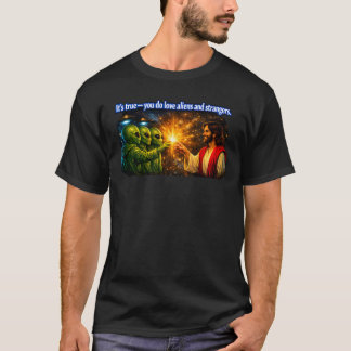 イエスはエイリアンを愛する — 宇宙の異邦人愛デザイン Tシャツ