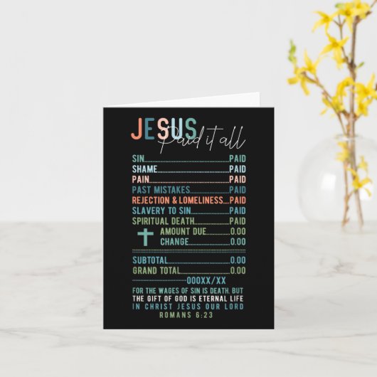 イエスはキリスト教カトリックのローマ人を受け取ったすべてを支払った カード (黄色い花)