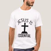 イエスは不可欠 - キリスト教 Tシャツ (正面)