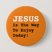 "イエスは今日の道楽しむ路だ！" -おもしろい引用文- 缶バッジ (正面)