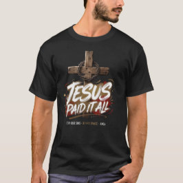 イエスは全てを支払った - クリスチャンTシャツ Tシャツ