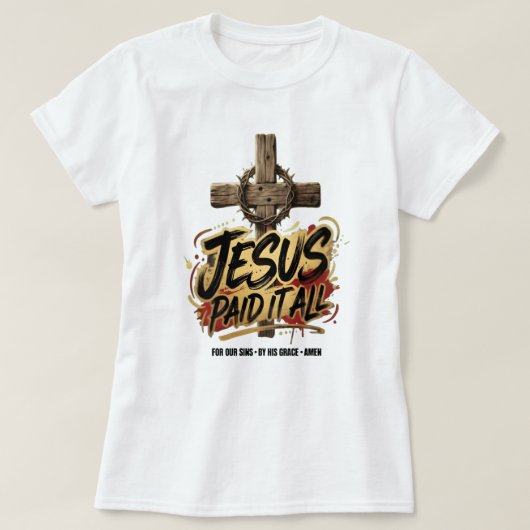 イエスは全てを支払った - クリスチャンTシャツ Tシャツ (デザイン正面)