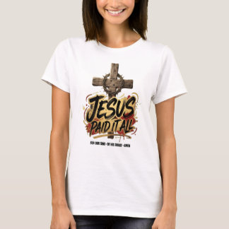 イエスは全てを支払った - クリスチャンTシャツ Tシャツ