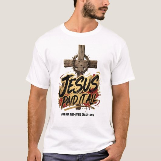 イエスは全てを支払った - クリスチャンTシャツ Tシャツ (正面)