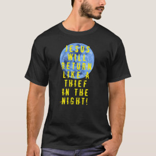 イエスは夜に泥棒のように戻る Tシャツ