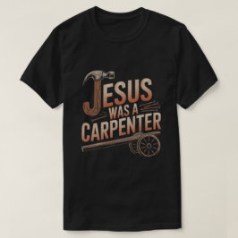 イエスは大工だったTシャツ Tシャツ