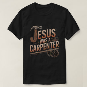 イエスは大工だったTシャツ Tシャツ