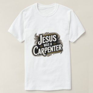イエスは大工だったTシャツ Tシャツ