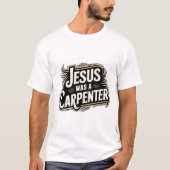 イエスは大工だったTシャツ Tシャツ (正面)