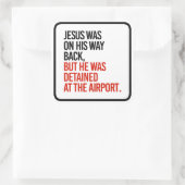 イエスは帰りに来たが,その場で拘束された スクエアシール (バッグ)