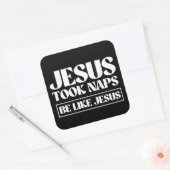 イエスは昼寝を取った – Be Like Jesus スクエアシール (封筒)
