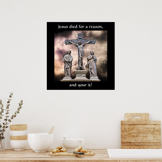 イエスは理由のポスターのために死んだ ポスター (キッチン)