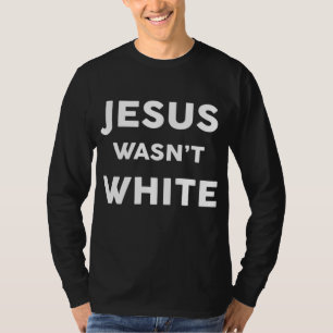 イエスは白い宗教ではおもしろいなかった Tシャツ