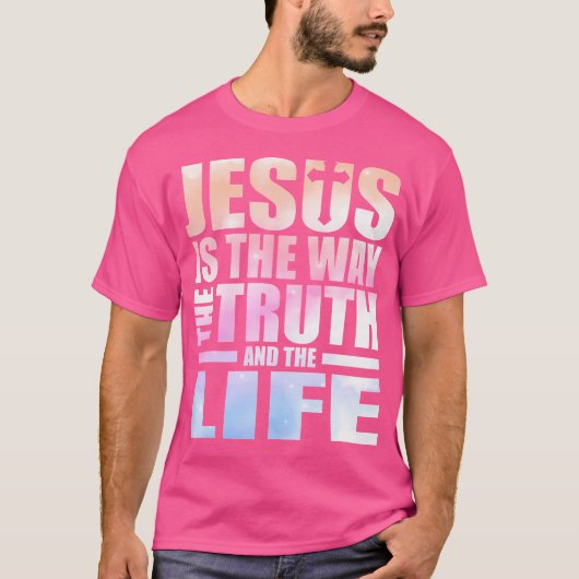イエスは真実と人生の道である Tシャツ (正面)