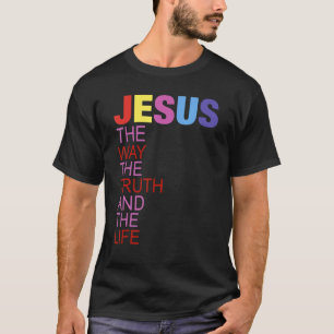 イエスは真実と人生の道である Tシャツ
