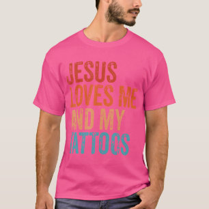 イエスは私と私の入れ墨タトゥーのTattoo Lovを愛している Tシャツ