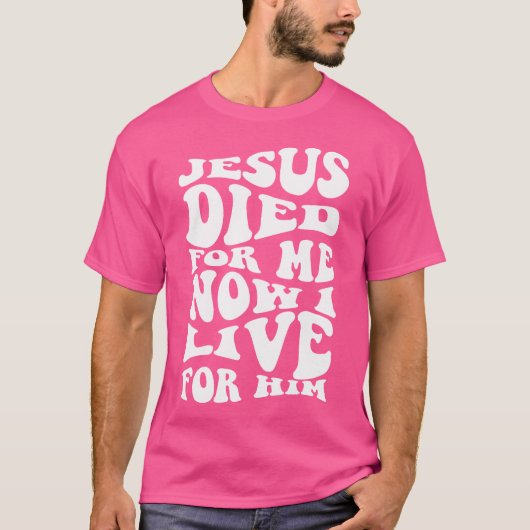 イエスは私のために死んだ今、私はクリスチャン・レルのために生きている Tシャツ (正面)