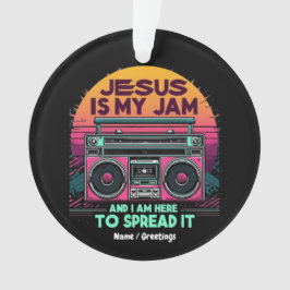 イエスは私のジャムであり、私は信仰を広めるために来ている オーナメント