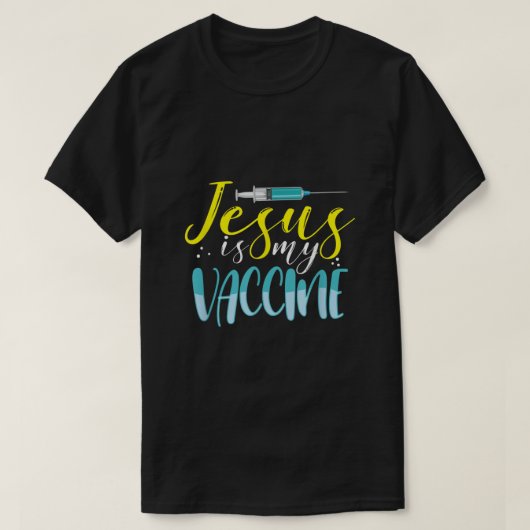 イエスは私のワクチンキリスト教信仰アンチVax Vaxxe Tシャツ (デザイン正面)