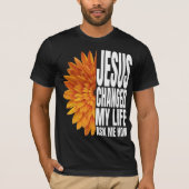 イエスは私の人生頼をTシャツのように変えた Tシャツ (正面)