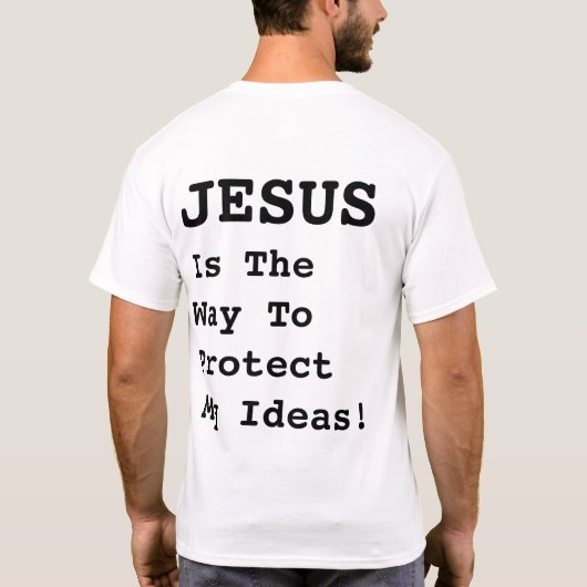 「イエスは私の保護アイディアへの道だ!」 おもしろい- Tシャツ (裏面)