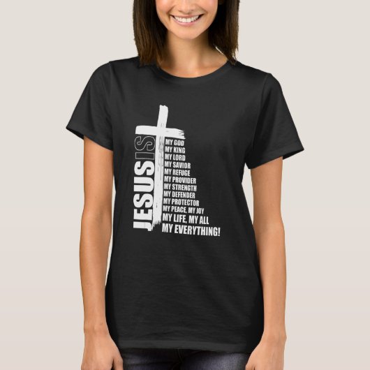 イエスは私の全ての全てである私の神の主サヴィアC Tシャツ (正面)