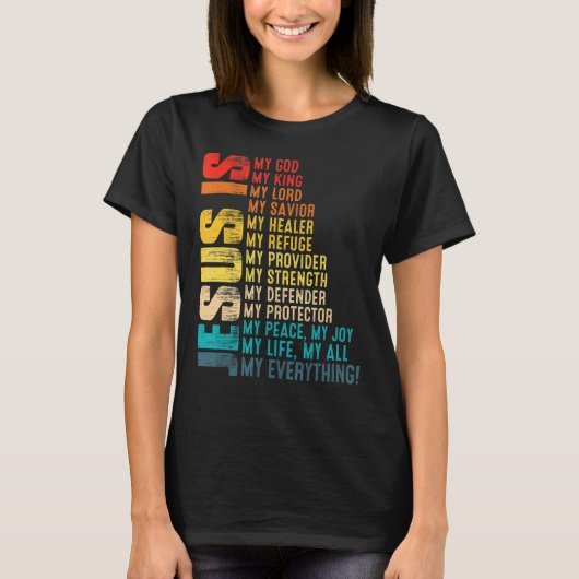 イエスは私の全ての全ての全ての事を私の神は私の主は私のサ Tシャツ (正面)