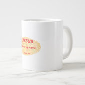 イエスは私の名前を知っている ジャンボコーヒーマグカップ (正面右)