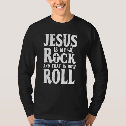 イエスは私の岩であり、これが私の宗教的な転がことだ Tシャツ (正面)