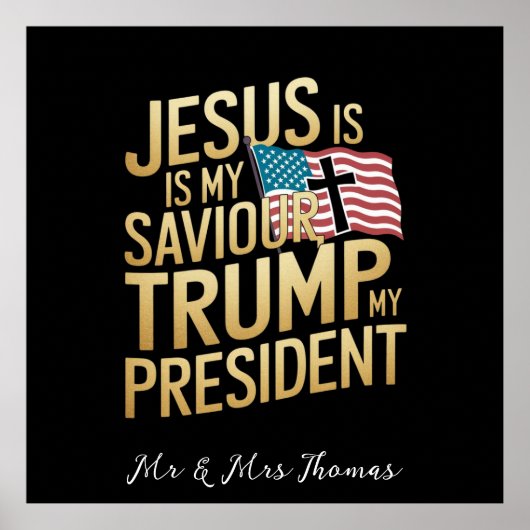 イエスは私の救い主であり、トランプは私の大統領である ポスター (正面)