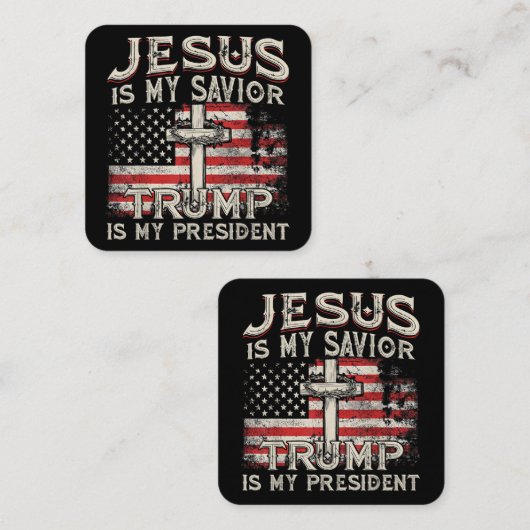 イエスは私の救い主であり、トランプは私の大統領アメリカ人である スクエア名刺 (正面/裏面)