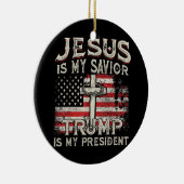 イエスは私の救い主であり、トランプは私の大統領アメリカ人である セラミックオーナメント (右)