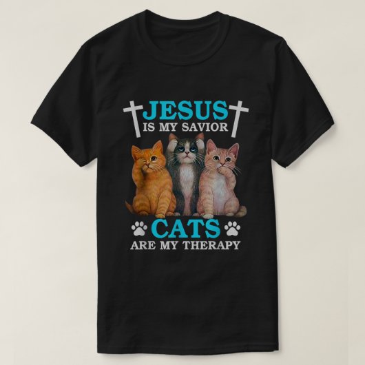 イエスは私の救い主の猫であり、私のセラピークリスチャンF Tシャツ (デザイン正面)