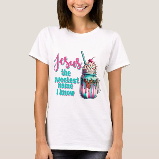 イエスは私の知る限り甘い名前だ Tシャツ (正面)