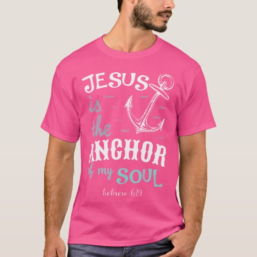 イエスは私の魂のいかりである Tシャツ (正面)