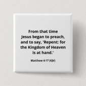 イエスは説教を始めた。マタイ4:17スクエア 缶バッジ (正面)